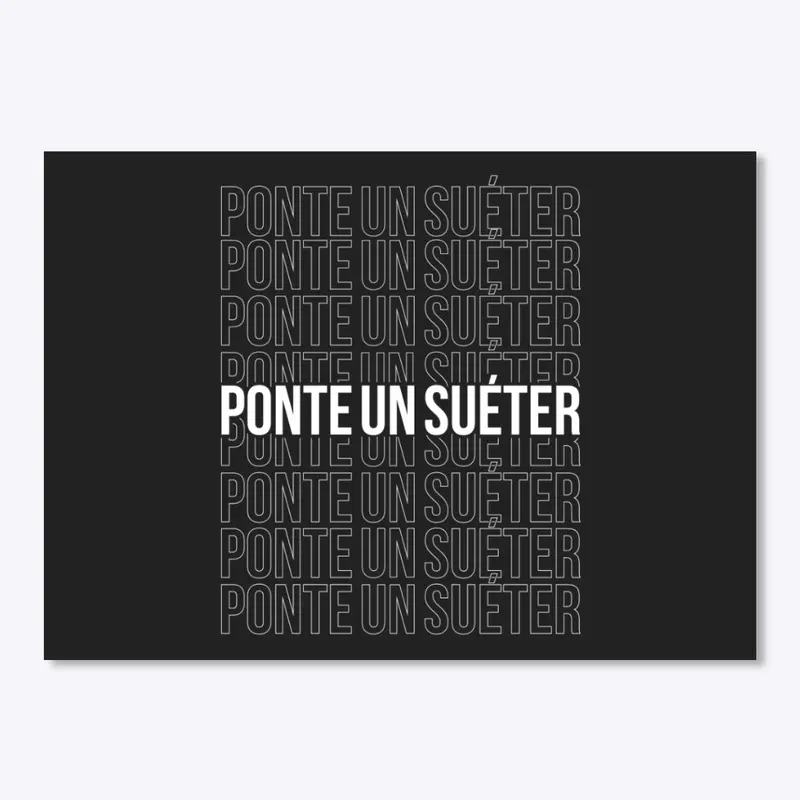 Ponte Un Sueter